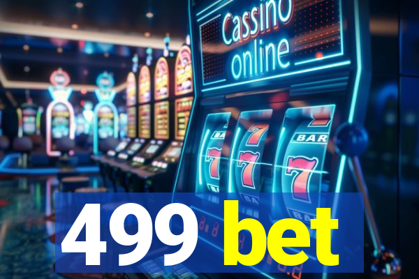 499 bet